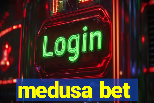 medusa bet